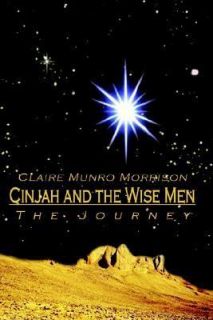   Wise Men The Journey by Claire Munro Morrison 2002, Paperback