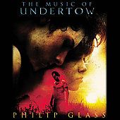 The Music of Undertow by Philip Glass CD, Nov 2004, Orange Mountain 