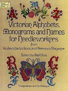 Victorian Alphabets, Monograms and Names for Needle Workers by 
