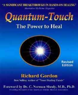 Quantum Touch The Power to Heal by Richard Gordon 2002, Paperback 