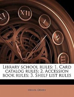 Library School Rules 1. Card Catalog Rules; 2. Accession Book Rules 