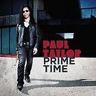 Prime Time by Paul Taylor CD, Jun 2011, E1 Entertainment