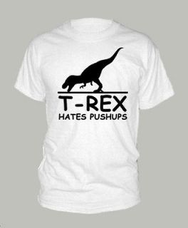 REX HATES PUSH UPS ~ T SHIRT pushups funny xfit crossfit EXTRA 