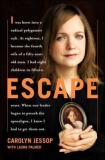 Escape by Laura Palmer and Carolyn Jessop 2007, Hardcover