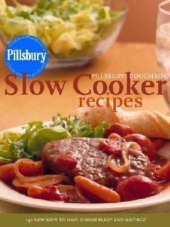 Pillsbury Doughboy Slow Cooker Recipes 140 New Ways to Have Dinner 