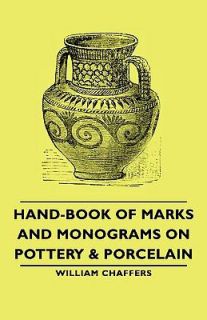 Hand Book of Marks and Monograms on Pottery and Porcelain by William 
