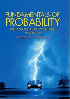Fundamentals of Probability, with Stochastic Processes by Saeed 