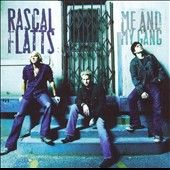 Me and My Gang Bonus Track by Rascal Flatts CD, Apr 2006, Hollywood 