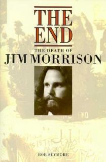 Jim Morrison The End by Bob Seymore 1991, Paperback