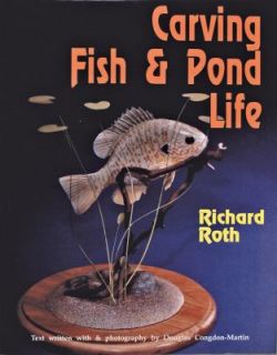 Carving Fish and Pond Life by Richard Roth 1994, Hardcover