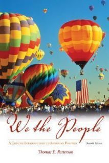 We the People  A Concise Introduction to American Politics by Thomas 