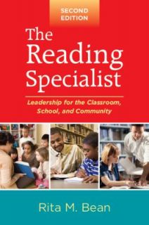 The Reading Specialist Leadership for the Classroom, School, and 
