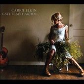   Garden Digipak by Carrie Elkin CD, Jan 2011, Red House Records