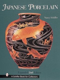 Japanese Porcelain, 1800 1950 by Nancy N. Schiffer 1999, Hardcover 