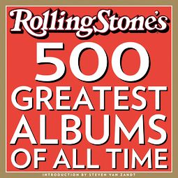 Rolling Stones 500 Greatest Albums of All Time by Calif. Rolling 