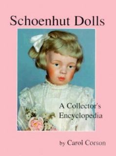 Schoenhut Dolls A Collectors Encyclopedia by Carol Corson 1993 