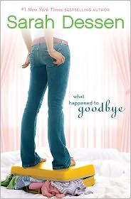 What Happened to Goodbye by Sarah Dessen 2011, Hardcover