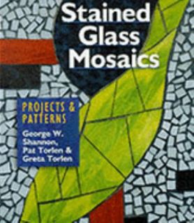 Stained Glass Mosaics Projects and Patterns by Greta Torlen, Pat 