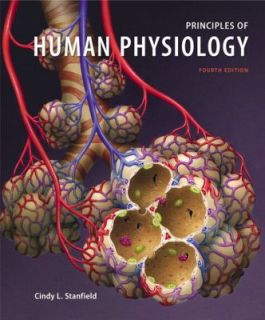   of Human Physiology by Cindy L. Stanfield 2010, Hardcover