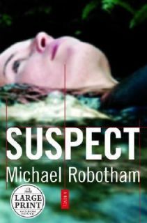 Suspect by Michael Robotham 2005, Hardcover, Large Type