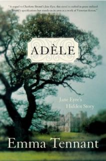 Adele Jane Eyres Hidden Story by Emma Tennant 2003, Paperback