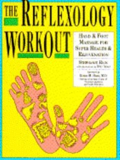 The Reflexology Workout  Hand and Foot Massage for Super Health and 