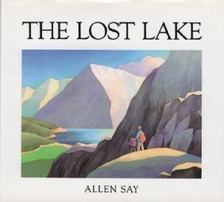 The Lost Lake by Allen Say 1989, Reinforced, Teachers Edition of 
