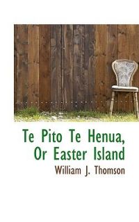   Henua, or Easter Island by William J. Thomson 2009, Paperback