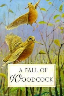 Fall of Woodcock by Tom Huggler 1997, Hardcover