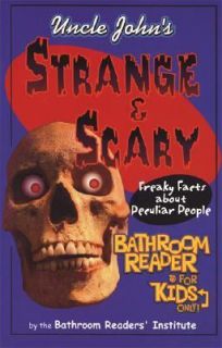 Uncle Johns Strange and Scary Bathroom Reader for Kids Only 2006 