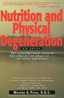   and Physical Degeneration by Weston A. Price 1997, Paperback