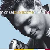 Come Fly with Me CD DVD by Michael Buble CD, Mar 2004, Reprise