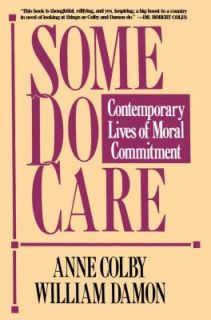 Some Do Care by William Damon and Anne Colby 1994, Paperback