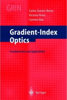 Gradient Index Optics Fundamentals and Applications by V. Perez, C 
