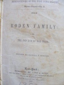 Roden Family or Sad End of Bad Ways by Daniel Kidder 1852 1st 