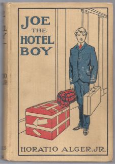 Horatio Alger Jr. JOE THE HOTEL BOY Antique 1st/FIRST 1906 All Points 