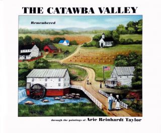   History Book The Catawba Valley Remembered by Arie Reinhardt Taylor
