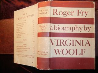 ROGER FRY: a BIOGRAPHY by VIRGINIA WOOLF/BLOOMSBURY GROUP, ENGLAND ART 