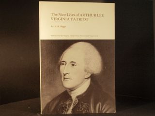 The Nine Lives of ARTHUR LEE Virginia Patriot ILLUSTRATED A.R. Riggs 