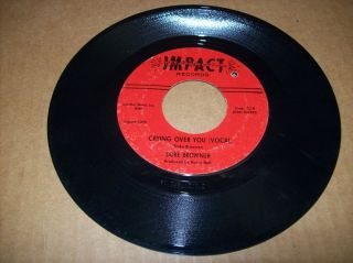    BROWNER Impact Records Crying over You Harry Balk Northern SOUL RARE
