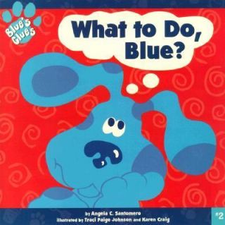 What to Do, Blue Vol. 2 by Angela C. Santomero 1999, Paperback