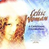 Christmas Celebration by Celtic Woman CD, Oct 2006, EMI Manhattan 