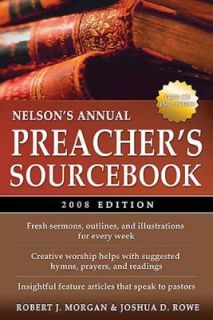 Nelsons Annual Preachers Sourcebook by Robert J. Morgan and Joshua 