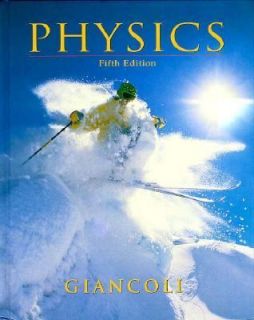 Physics Principles with Applications by Douglas C. Giancoli 1997 