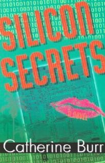 Silicon Secrets by Catherine Burr 2002, Paperback