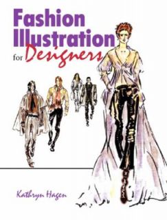 Fashion Illustration for Designers by Kathryn Hagen 2004, Paperback 
