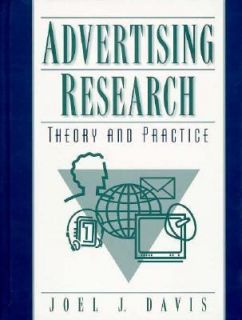Advertising Research Theory and Practice by Joel J. Davis 1996 