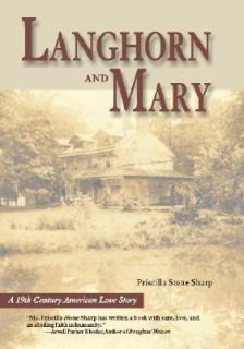 Langhorn and Mary A Nineteenth Century American Love Story by 
