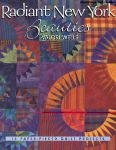 Radiant New York Beauties 14 Paper Pieced Quilt Projects by Valori 