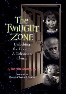 The Twilight Zone Unlocking the Door to a Television Classic by Martin 